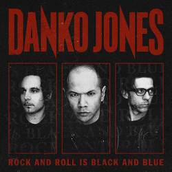 Danko Jones : Rock n' Roll Is Black and Blue